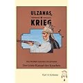 Ulzanas Krieg, die Wei�en nannten ihn Josanie - Der letzte Kampf der Apachen: Die Wei�en nannten ihn Josanie Der letzte Krieg der Apachen