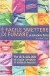 � facile smettere di fumare se sai co...