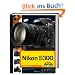 Nikon D300 Die DigitalPHOTO-Empfehlung 4/2008: Fotobuch und detaillierter Wegweiser zur Kamera mit Workshopteil f�r Available Light, Makrofotografie und Motorsportfotos durchgehend komplett in Farbe