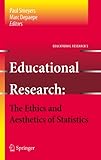 Educational research : the ethics and aesthetics of statistics