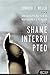 Shame Interrupted: How God Lifts the Pain of Worthlessness and Rejection