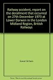 Railway accident, report on the derailment that occurred on 27th December 1973 at Lower Darwen in the London Midland Region, British Railways