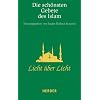 Licht �ber Licht: Die sch�nsten Gebete des Islam (HERDER spektrum)