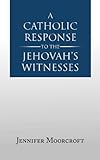 A Catholic response to the Jehovah's Witnesses