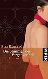 Die Stimmen der Vergangenheit: Roman - Elia Barcel&oacute;