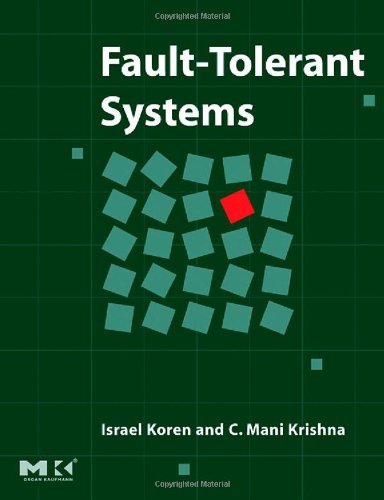 By Israel Koren - Fault-Tolerant Systems: 1st (first) Edition