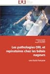 Les pathologies ORL et repiratoires c...