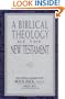 A Biblical Theology of the New Testament