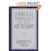 A Biblical Theology of the New Testament