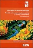 Linkages in the Landscape: The Role of Corridors and Connectivity in Wildlife Conservation