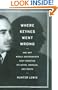 Where Keynes Went Wrong: And Why World Governments Keep Creating Inflation, Bubbles, and Busts