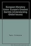 European monetary union : Europe's great gamble