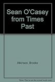 Sean O'Casey : from times past