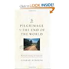 Pilgrimage to the End of the World: The Road to Santiago de Compostela (Culture Trails: Adventures... by Conrad Rudolph