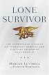 Lone Survivor: The Eyewitness Account of Operation Redwing and the Lost Heroes of SEAL Team 10