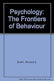 Psychology : the frontiers of behavior