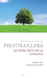 Les Bons Mots de la Sarkozie (Politikaillera)
