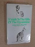 A walk to the hills of the dreamtime