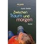 Zwischen Traum und morgen