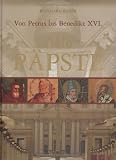 Alle P&auml;pste: von Petrus bis Benedikt XVI - Reinhard Barth