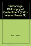 Karma yoga : the philosophy of contentment