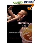 Click here to buy Heredity and Hope: The Case for Genetic Screening by  Ruth Schwartz Cowan.