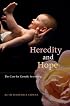 Heredity and Hope: The Case for Genetic Screening