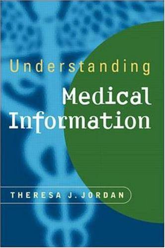 Understanding Medical Information: A User's Guide to Informatics and Decision-Making