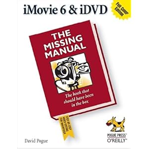 【クリックで詳細表示】Imovie 6 ＆ IDVD： The Missing Manual [ペーパーバック]