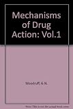 Mechanisms of drug action. Vol.1