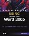 Using Microsoft Word 2003: Special Edition (Special Edition Using)