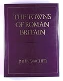 The towns of Roman Britain