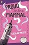 Proud To Be A Mammal: Essays on War, Faith and Memory (Penguin Translated Texts)