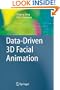 Data-Driven 3D Facial Animation