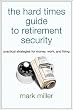 The Hard Times Guide to Retirement Security: Practical Strategies for Money, Work, and Living (Bloomberg)