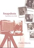 Snapshots : episodes in a life