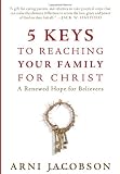 5 Keys to Reaching Your Family for Christ