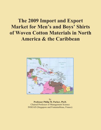 The 2009 Import and Export Market for Men's and Boys' Shirts of Woven Cotton Materials in North America & the Caribbean