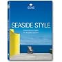 Seaside Style: Coastal Dwellings Around the Globe That Will Inspire Your Life and Dreams (Icons)