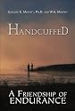 Handcuffed: A Friendship of Endurance