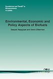 Environmental, Economic and Policy Aspects of Biofuels (Foundations and Trends(R) in Microeconomics)