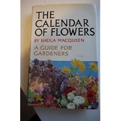THE CALENDAR OF FLOWERS: A GUIDE FOR GARDENERS