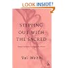 Stepping Out with the Sacred: Human Attempts to Engage the Divine