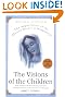The Visions of the Children: The Apparitions of the Blessed Mother at Medjugorje: All the Messages of the Blessed Mother and the Latest Unfolding of God's Plan for the Human Race from Medjugorge