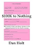 $100K to Nothing: Layoff:My journey from a six figure income to the unemployment line in the worst economy of our time