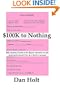 $100K to Nothing: Layoff:My journey from a six figure income to the unemployment line in the worst economy of our time
