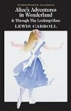 Alice’s Adventures in Wonderland (Wordsworth Classics)