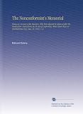 The Nonconformist's Memorial: Being an Account of the Ministers,  Who Were Ejected Or Silenced After the Restoration,  Particularly by the Act of Uniformity, ... on Bartholomew-Day,  Aug. 24,  1662. V. 2