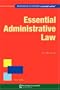 Essential Administrative Law (Australian Essential Series)