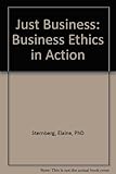 Just business : business ethics in action